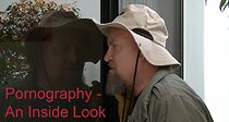 Watch Pornography: An Inside Look (Short 2015)