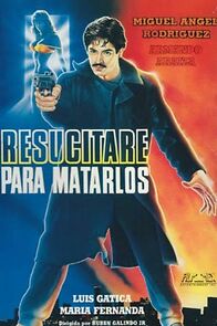 Watch Resucitaré para matarlos