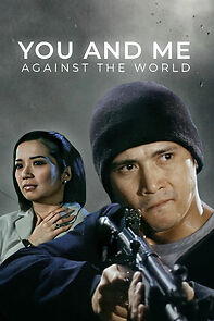 Watch You and Me Against the World