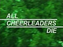 Watch All Cheerleaders Die