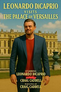 Watch Leonardo Dicaprio Visits the Palace of Versailles (Short 2016)
