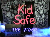 Watch Kid Safe: The Video