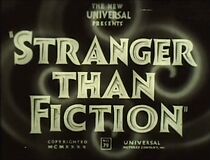 Watch Stranger Than Fiction, #70 (Short 1940)