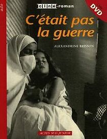 Watch C'était pas la guerre (Short 2003)