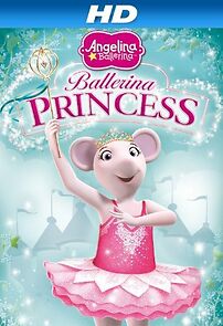Watch Angelina Ballerina: Ballerina Princess