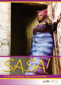 Watch Sasa! A Film About Women, Violence and HIV/AIDS