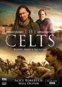 Watch The Celts: Blood, Iron and Sacrifice with Alice Roberts and Neil Oliver