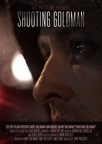 Watch Shooting Goldman