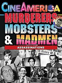 Watch Murderers, Mobsters & Madmen Vol. 2: Assassination in the 20th Century