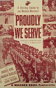 Watch Proudly We Serve (Short 1944)