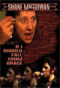 Watch If I Should Fall from Grace: The Shane MacGowan Story