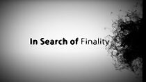 Watch In Search of Finality (Short 2013)