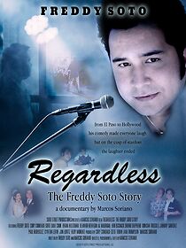 Watch Regardless: The Freddy Soto Story