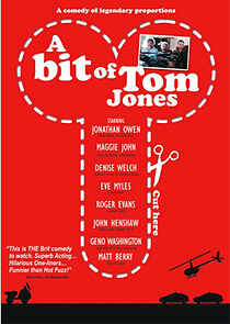 Watch A Bit of Tom Jones?
