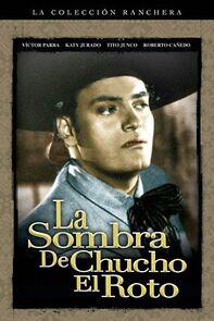 Watch La sombra de Chucho el Roto
