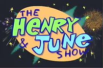 Watch The Henry & June Show