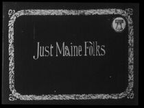 Watch Just Maine Folks (Short 1912)