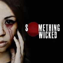Watch Something Wicked (Short 2013)