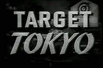 Watch Target Tokyo (Short 1945)