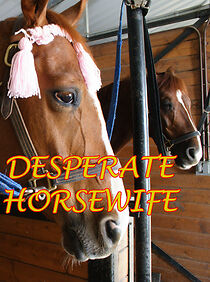 Watch Desperate Horsewife (Short 2006)