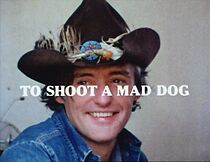 Watch Mad Dog Morgan: To Shoot a Mad Dog (Short 1976)