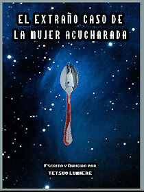 Watch El Extraño Caso de la mujer Acucharada. (Short 1993)