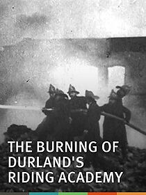 Watch Burning of Durland's Riding Academy (Short 1902)