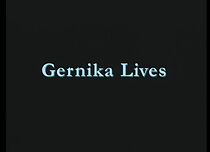 Watch Gernika Lives