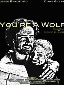 Watch You're a Wolf (Short 2011)