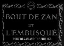 Watch Bout-de-Zan and the Shirker (Short 1915)