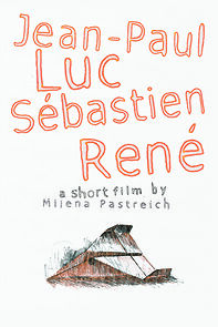 Watch Jean-Paul Luc Sébastien René (Short 2010)