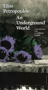 Watch Elias Petropoulos: An Underground World