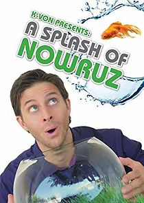 Watch K-von Presents: A Splash of Nowruz