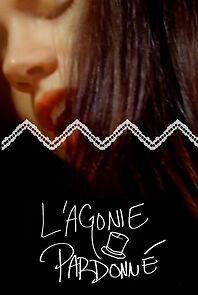 Watch L'agonie Pardonné (Short 2014)