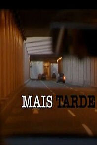 Watch Mais Tarde