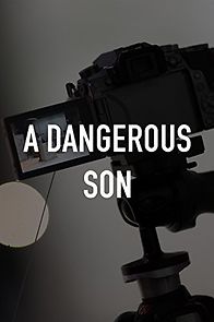 Watch A Dangerous Son