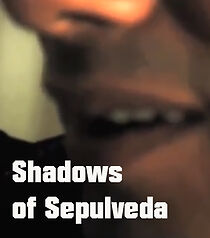 Watch Shadows of Sepulveda