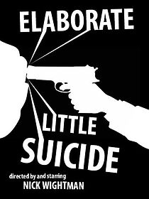 Watch Elaborate Little Suicide (Short 2015)