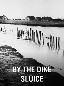 Watch By the Dike Sluice (Short 1962)