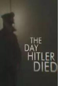 Watch The Day Hitler Died