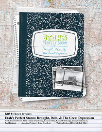 Watch Utah's Perfect Storm: Drought, Debt and the Great Depression