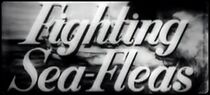 Watch Fighting Sea-Fleas (Short 1944)