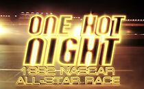 Watch One Hot Night: 1992 NASCAR All-Star Race