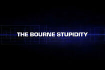Watch The Bourne Stupidity (Short 2009)