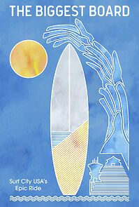 Watch The Biggest Board: Surf City USA's Epic Ride (Short 2016)