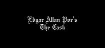 Watch Edgar Allan Poe's the Cask (Short 2014)