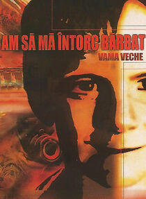 Watch Am Sa Ma Intorc Barbat: I Will Return a Man