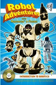 Watch Robot Adventures with Robosapien and Friends: Introduction to Robots