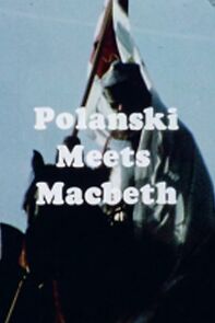 Watch Polanski Meets Macbeth
