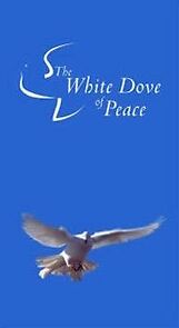 Watch The White Dove of Peace